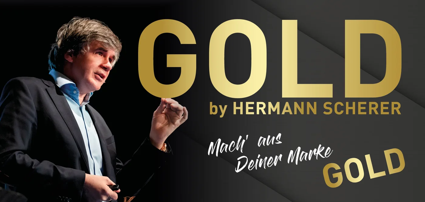 GOLD by Hermann Scherer – Mach aus Deiner Marke GOLD